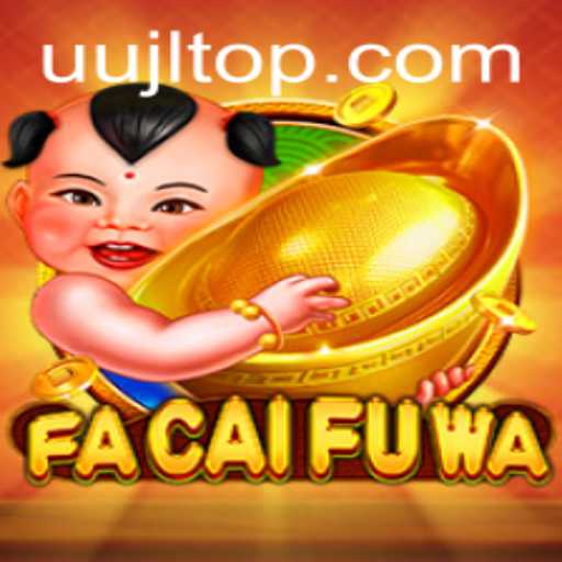 Unveiling the Mystical World of FaCaiFuWa: A Journey into Fortune and Strategy