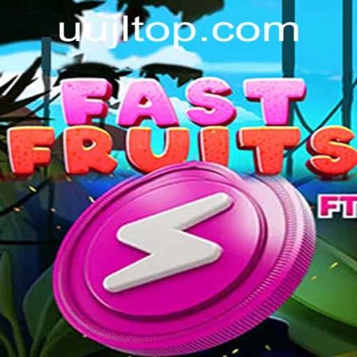 FastFruits: The Exciting New Game Capturing Audiences with UUJL Innovation