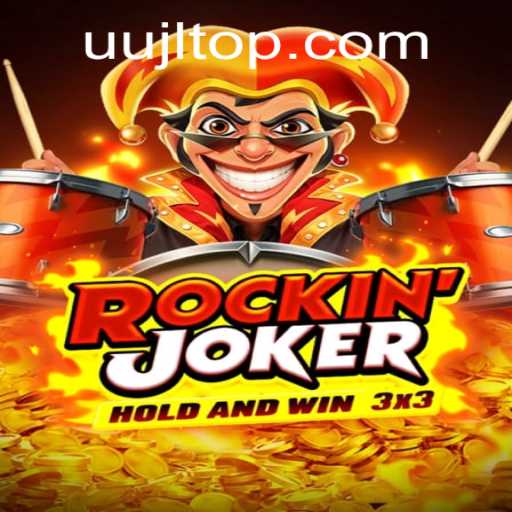Exploring the Fascinating World of Rockinjoker: The Game That Captivates with UUJL